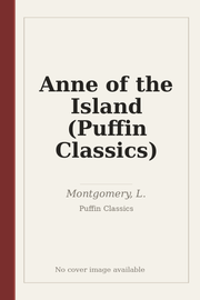Anne of the Island (Puffin Classics)