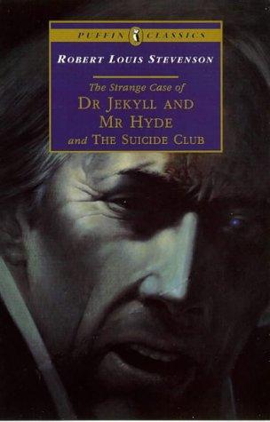 The Strange Case of Dr Jekyll And Mr Hyde & the Suicide Club (Puffin Classics)