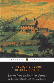 Letters from an American Farmer and Sketches of Eighteenth-Century America (Penguin American Library)