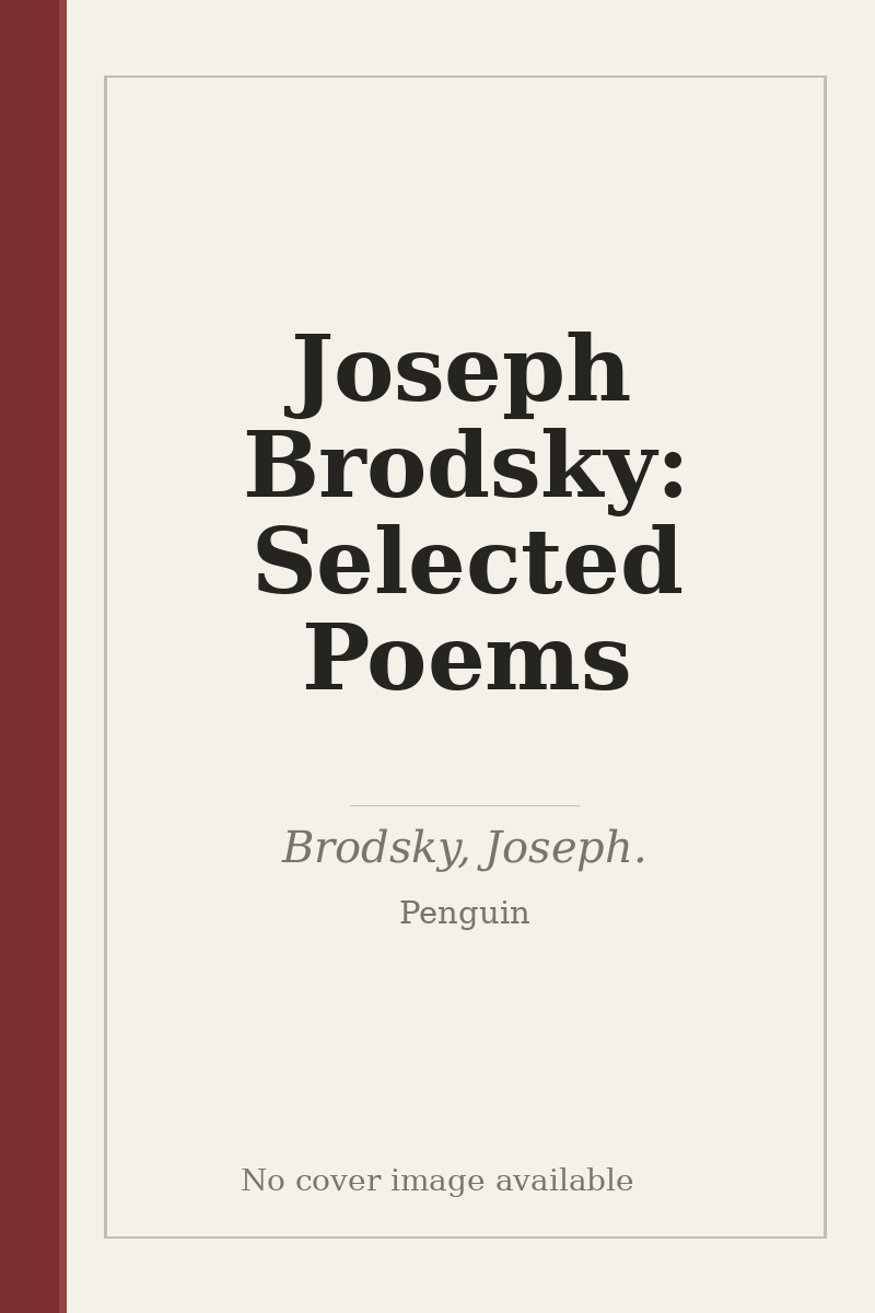Joseph Brodsky: Selected Poems - no cover image available