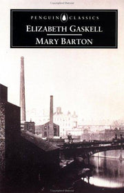 Mary Barton: A Tale of Manchester Life