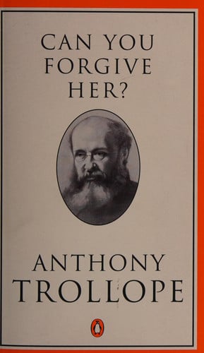 Can You Forgive Her?: v. 17 (Penguin Trollope S.)