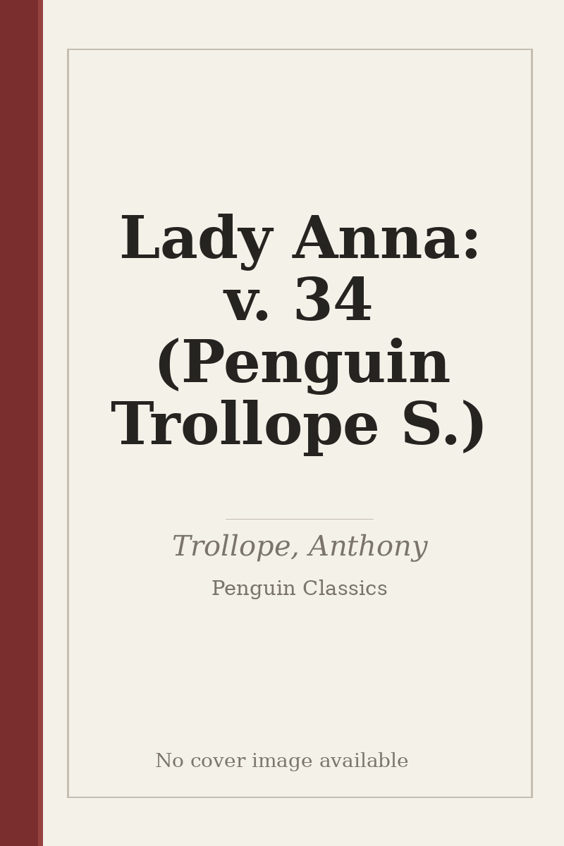 Lady Anna: v. 34 (Penguin Trollope S.) - no cover image available
