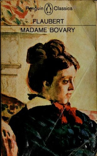 Madame Bovary: A Story of Provincial Life (Classics)