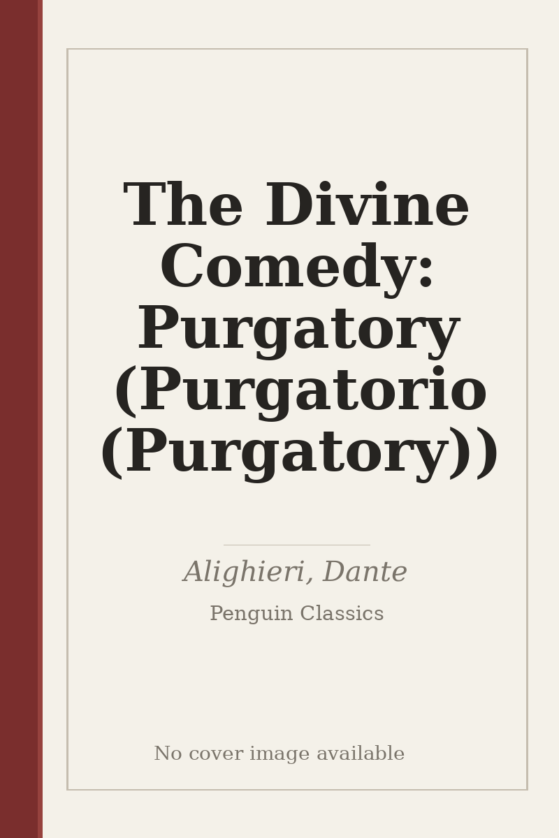 The Divine Comedy: Purgatory (Purgatorio (Purgatory)) - no cover image available