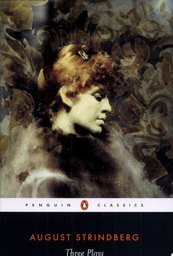 Three Plays - The Father, Miss Julia & Easter