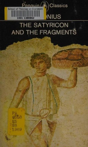 The Satyricon & The Fragments