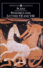 Phaedrus & The Seventh And Eighth Letters (Classics)