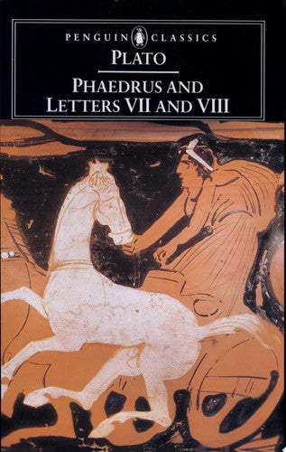 Phaedrus & The Seventh And Eighth Letters (Classics)