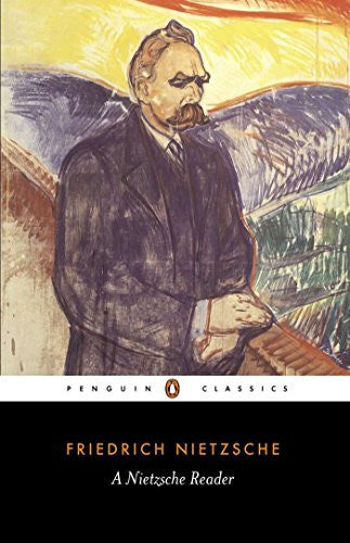 NIETZSCHE READER PENGUIN: Friedrich Nietzsche (Penguin Classics)