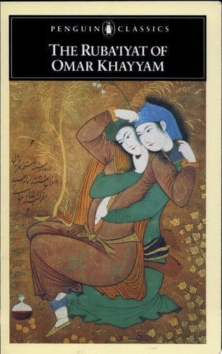The Ruba'iyat of Omar Khayyam (Penguin Classics)