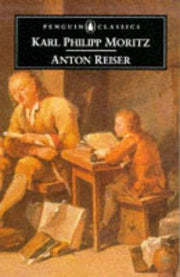 Anton Reiser: A Psychological Novel (Penguin Classics S.)