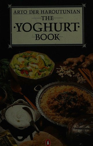 The Yoghurt Book: Food of the Gods