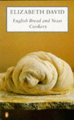 English Bread And Yeast Cookery (Cookery Library)