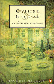 Cuisine Nicoise: Recipies from a Mediterranean Kitchen: Recipes from a Mediterranean Kitchen (Cookery Library)