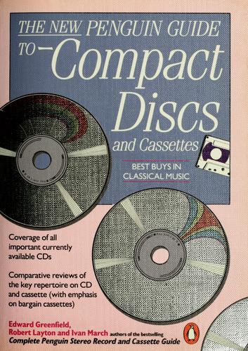 The New Penguin Guide to Compact Discs And Cassettes