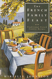 The French Family Feast: Traditional French Country Recipes (Cookery Library)
