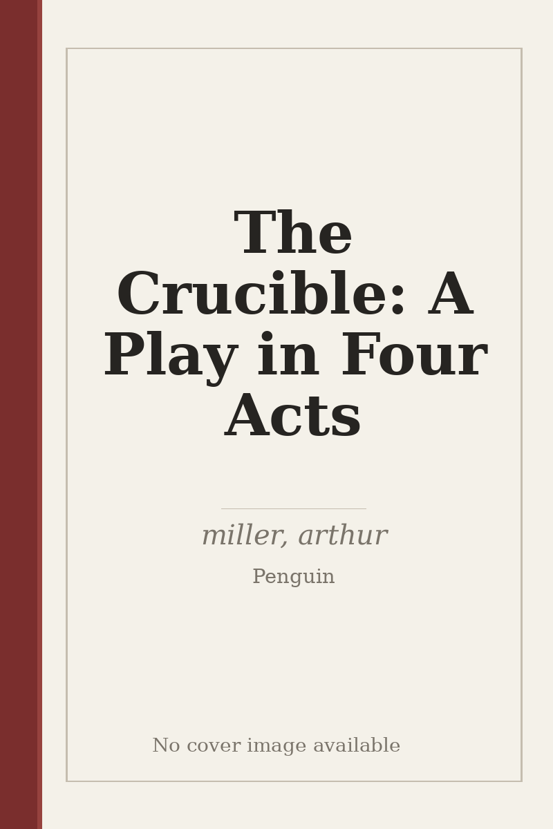 The Crucible: A Play in Four Acts - no cover image available
