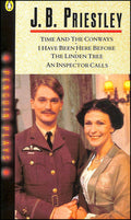 Time and the Conways and Other Plays (I Have Been Here Before, An Inspector Calls, The Linden Tree)