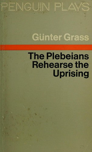 The Plebeians Rehearse the Uprising (Penguin plays)
