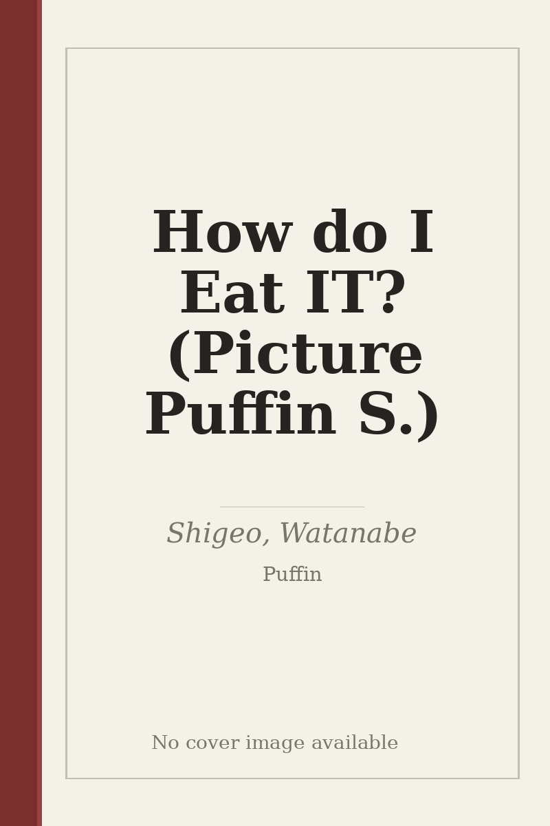 How do I Eat IT? (Picture Puffin S.) - no cover image available