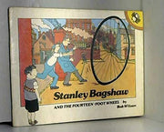 Stanley Bagshaw And the Fourteen-Foot Wheel (Picture Puffin S.)