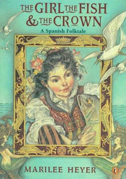 The Girl the Fish And the Crown: A Spanish Folktale