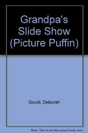 Grandpa's Slide Show (Picture Puffin S.)