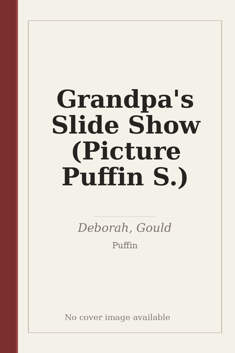 Grandpa's Slide Show (Picture Puffin S.) - no cover image available