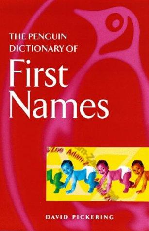 The Penguin Dictionary of First Names (Penguin Reference Books S.)