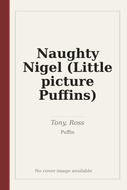 Naughty Nigel (Little picture Puffins)