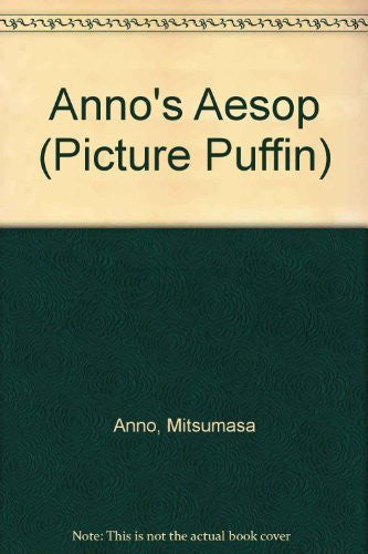 Anno's Aesop (Picture Puffin S.)