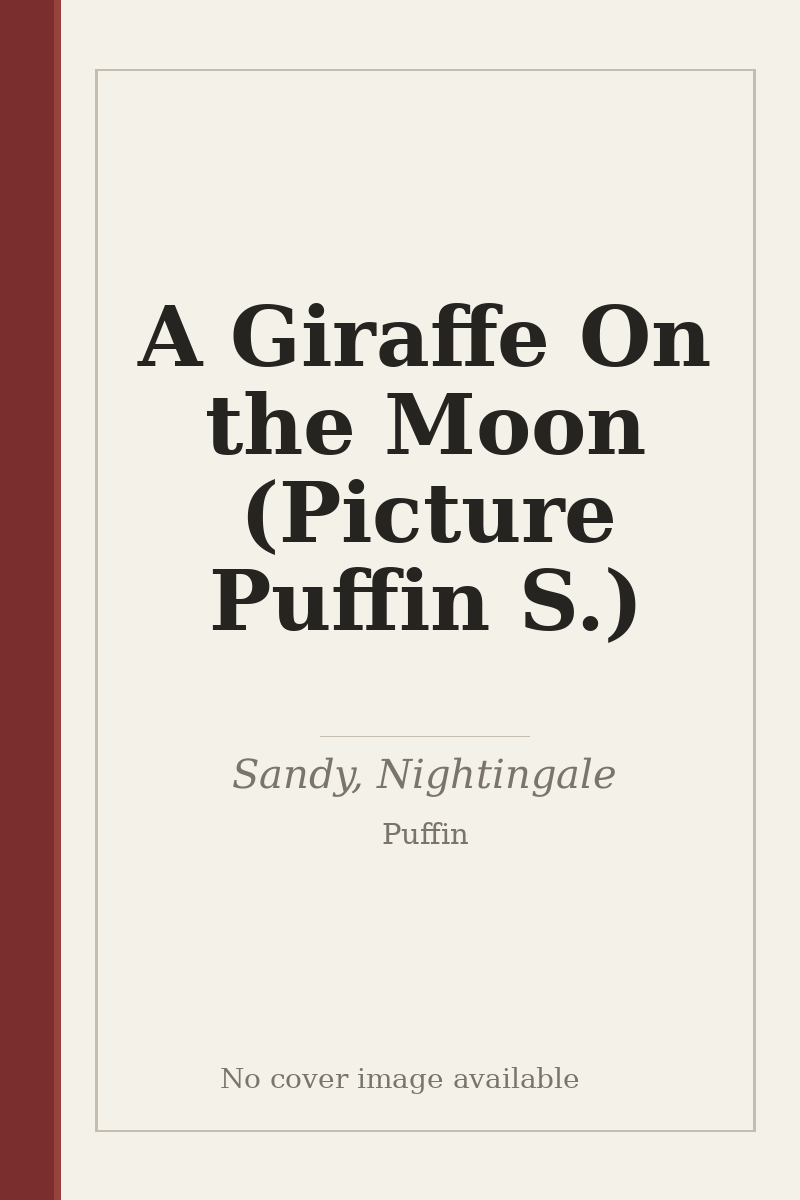 A Giraffe On the Moon (Picture Puffin S.) - no cover image available
