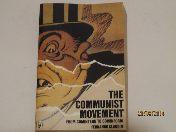 The Communist Movement: From Comintern to Cominform (Peregrine Books)