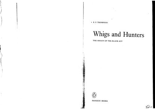 Whigs And Hunters: The Origin of the Black Act