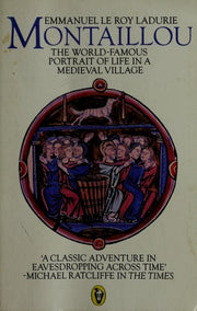 Montaillou: Cathars And Catholics in a French Village 1294-1324