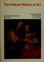 Dutch Art And Architecture, 1600-1800 (Pelican History of Art)