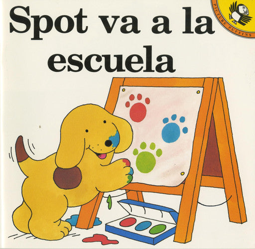 Spot Goes to School: Spot Va a La Escuela