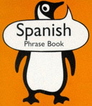 Spanish Phrase Book: Second Edition