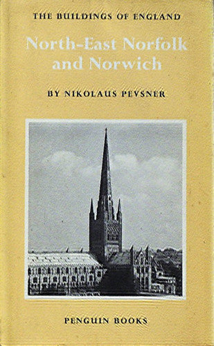 North-East Norfolk and Norwich (The Buildings of England)