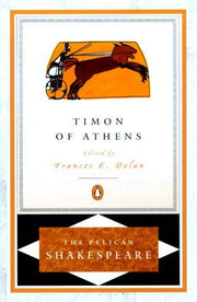 Timon of Athens (The Pelican Shakespeare)