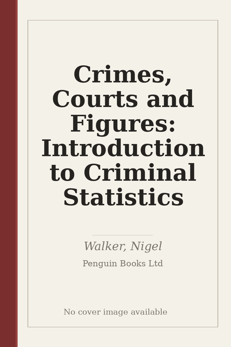 Crimes, Courts and Figures: Introduction to Criminal Statistics - no cover image available