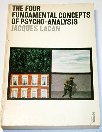 The Four Fundamental Concepts of Psycho-analysis (Penguin education)