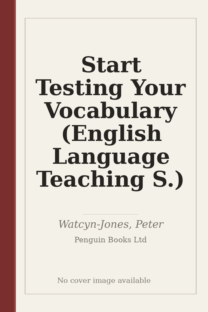 Start Testing Your Vocabulary (English Language Teaching S.) - no cover image available
