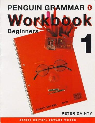 Grammar Workbooks Beginners: Workbook 1 (Penguin English)