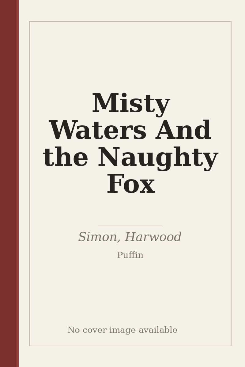 Misty Waters And the Naughty Fox - no cover image available