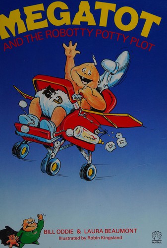 Megatot And the Robotty Potty Plot (Fantail S.)