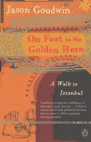 On Foot to the Golden Horn: A Walk to Istanbul