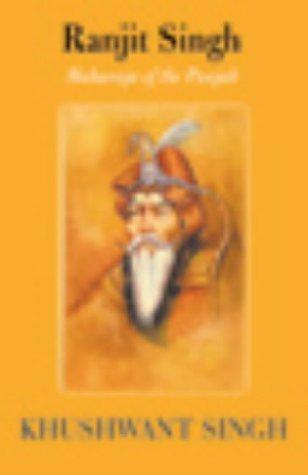 Ranjit Singh: Maharaja of the Punjab:1780-1839
