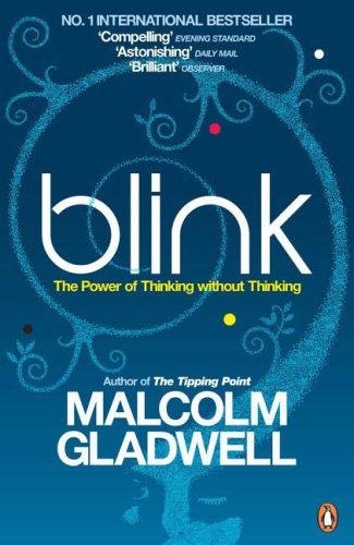 Blink: The Power of Thinking Without Thinking